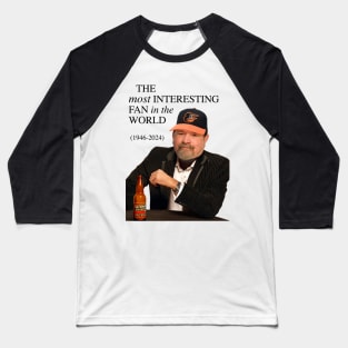 Most Interesting Fan Baseball T-Shirt